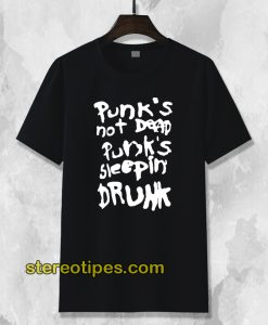 Punk's Not Dead Punk's Sleeping Drunk T-Shirt