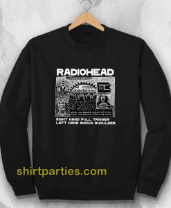 Radiohead Right Hand Pull Trigger Left Hand Shrug Shoulder Sweatshirt