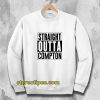 Straight Outta Compton Sweatshirt