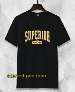 Superior Forever Unisex T-shirt