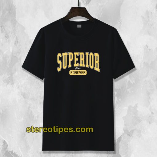 Superior Forever Unisex T-shirt