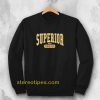 Superior Forever Unisex Sweatshirt