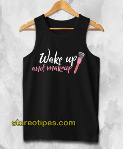 Wake Up Make-up Tank Top