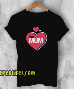 Best Mum Design T Shirt