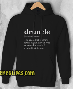 Druncle Drunk Uncle Hoodie