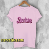 Barbie Pink Barbie T Shirt