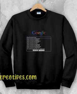 Google Search Black Women Are Sweatshirt