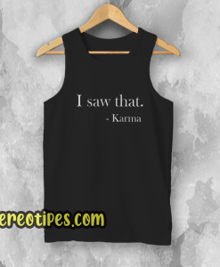 I saw that. Karma Women's Fitted Tank Top