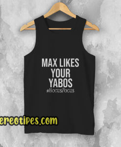 Max Likes Your Yabos Tank Top