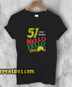 Mello Yello T-Shirt