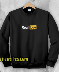 Real Love Sweatshirt