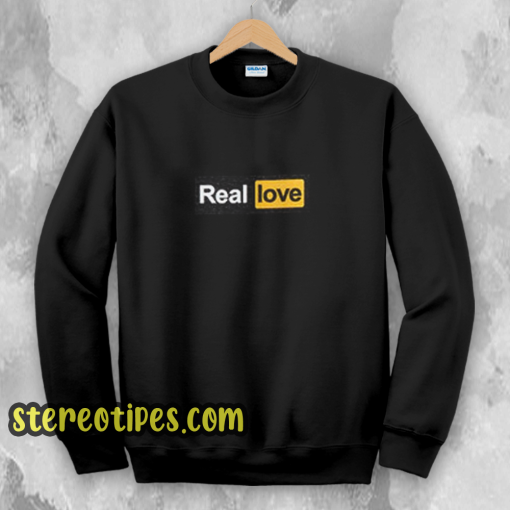 Real Love Sweatshirt