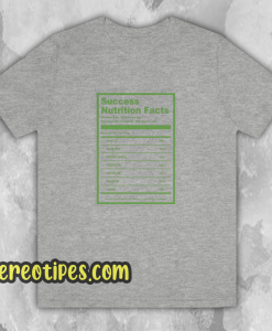 Success Nutrition Facts T-Shirt