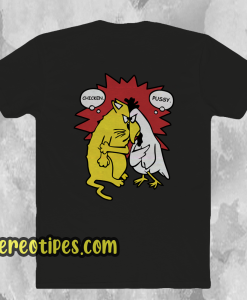 Chicken And Pussy T-Shirt (Back)