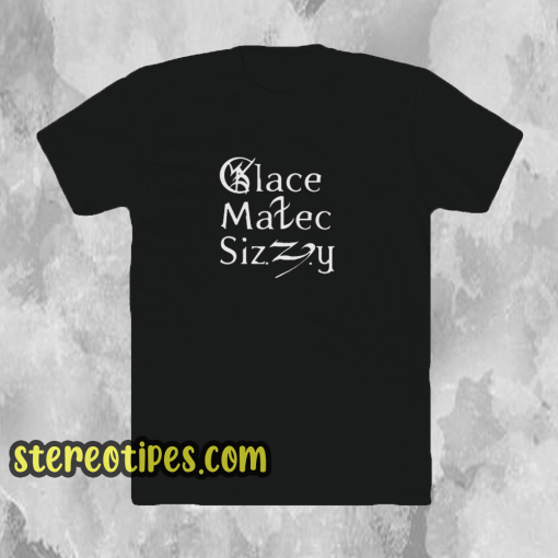 Clace-Malec-Sizzy-T Shirt