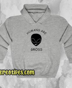 Humans-Are-Alien-Gross-Hoodie