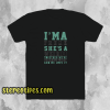 I'm-A-Weirdo-She's-A-Freak-I'm-A-Freak-T SHIRT