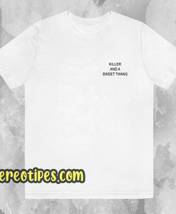Killer-And-A-Sweet-Thang-T-Shirt