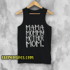 MAMA MOMMY Womens Tank Top