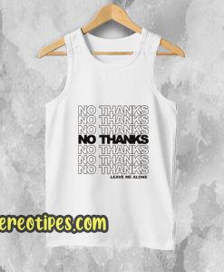 No-Thanks-Tank Top