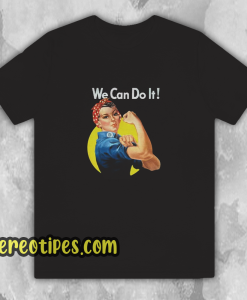 Rosie The Riveter T-Shirt