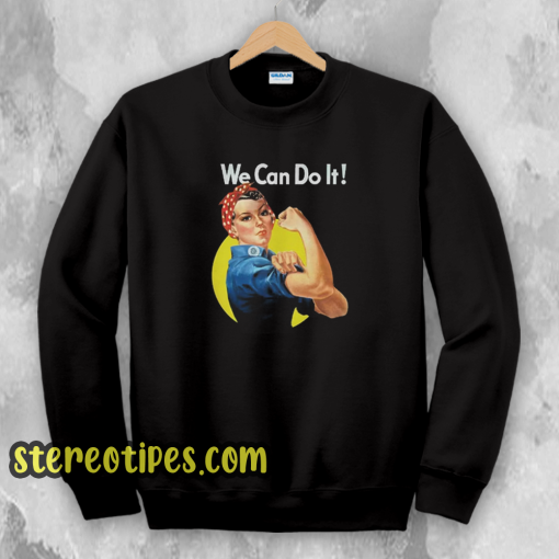 Rosie The Riveter Sweatshirt