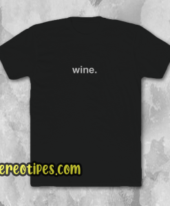 WINE T-Shirt
