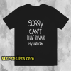 sorry can't tshirt