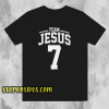 Team jesus 7 t-shirt