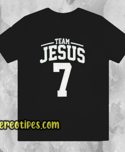 Team jesus 7 t-shirt