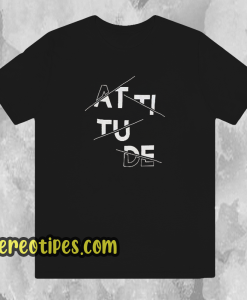 Attitude T-shirt