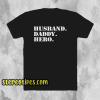 Husband Daddy hero T-Shirts