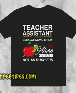 Teacher Assistant Tshirt