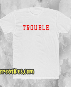 Trouble unisex ringer t-shirt