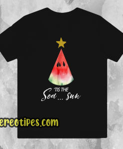 Christmas in july Tis the Sea Sun t shirt