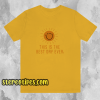 This is the best day ever tshirt