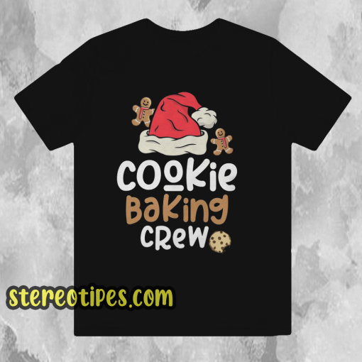 Cookie Baking Crew T Shirt