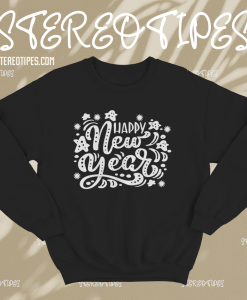 Happy New Year 2022 Sweatshirt TPKJ1