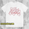 Merry Christmas T Shirt