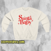 Santa Baby Sweatshirt