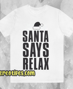 Santa Says Relax Men's Christmas Slogan T Shirt