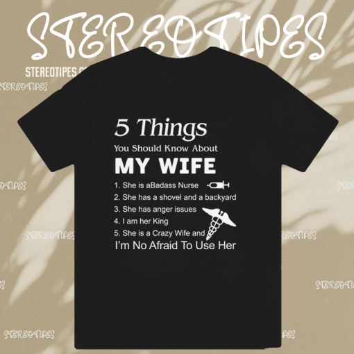 5 Things About My Wife T-Shirt TPKJ1