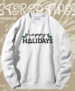 Happy Holidays Sweatshirt TPKJ1