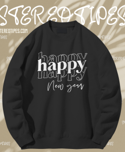 Happy New Year Sweatshirt TPKJ1