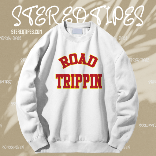 Road Trippin Sweatshirt TPKJ1