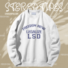 Freedom Now Legalize LSD Sweatshirt TPKJ1