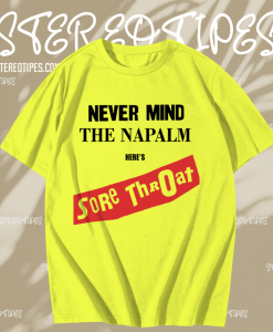 Sore Throat - Napalm Shirt TPKJ1