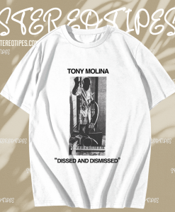 Tony Molina Dissed and Dismissed T Shirt TPKJ1