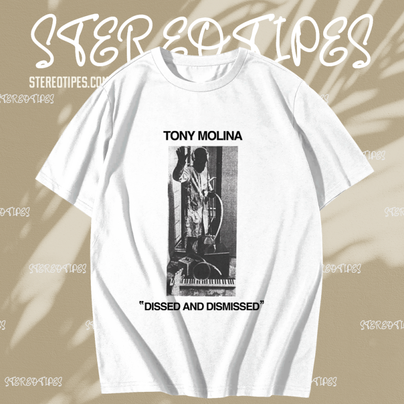 Tony Molina Dissed And Dismissed T Shirt Tpkj1 Stereotipes