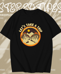 Let’s Take a Trip Mushroom T Shirt KM TPKJ1